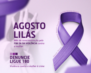 Agosto Lilás! Parceria promove ações de combate à violência contra a mulher